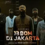 13 BOM DI JAKARTA Diklaim Sebagai Film Action Indonesia Terbesar Di Tahun 2023 13 Bom Di Jakarta karya Angga Dwimas Sasongko