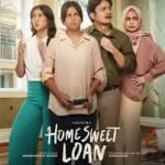 Sinopsis Home Sweet Loan, Ada Yunita Siregar dan Derby Romero!
